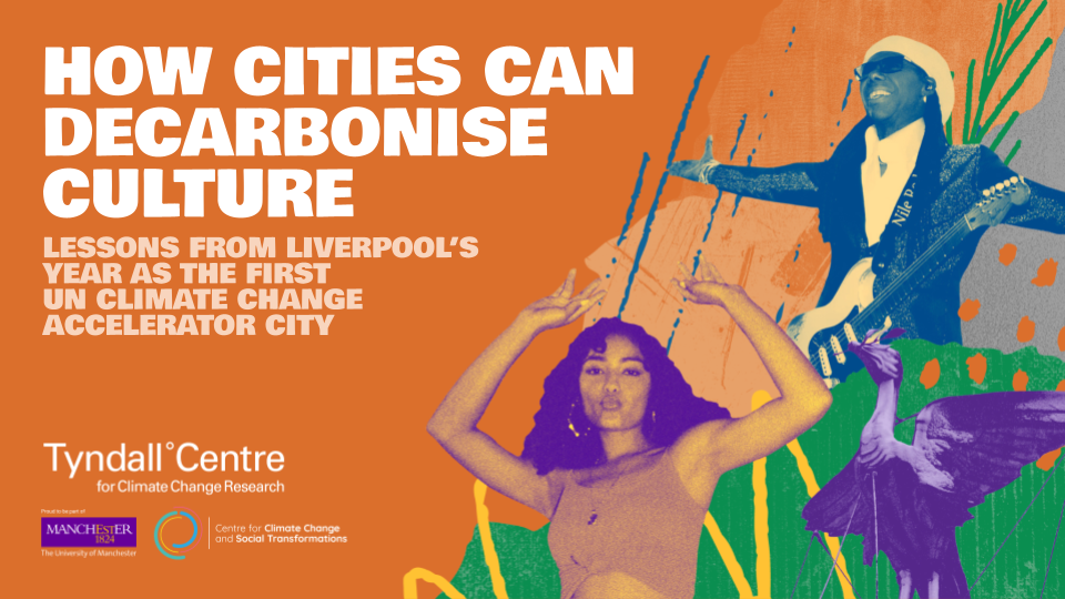 How Cities Can Decarbonise Culture: Lessons from Liverpool’s year as the first UN Climate Accelerator City